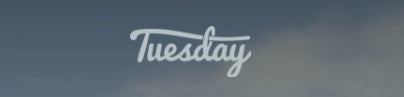 Tuesday
