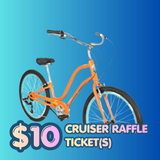 An orange cruiser bicycle is shown against a blue gradient background with a '$10 CRUISER RAFFLE TICKET(S)' text overlay at the bottom left.